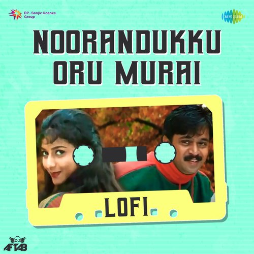 Noorandukku Oru Murai - Lofi