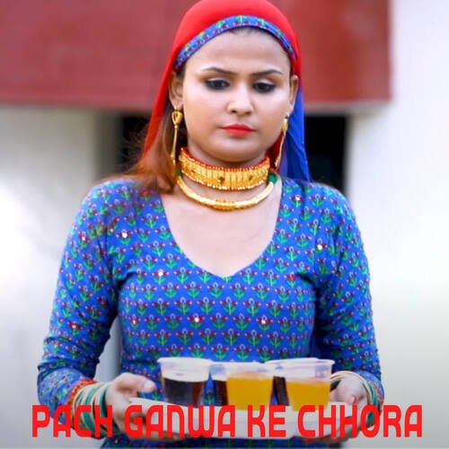 Pach Ganwa Ke Chhora