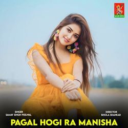 Pagal Hogi Ra Manisha-AQokYx5fWXw