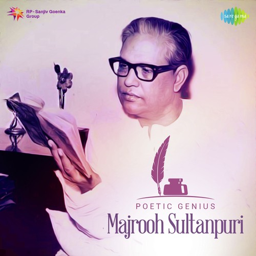 Poetic Genius - Majrooh Sultanpuri