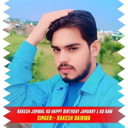 Rakesh Jonwal Ko Happy Birthday January 1 Ko Aaw