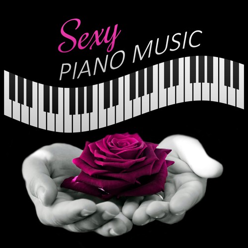 Sexy Piano Music – Romantic Piano Jazz, First Kiss, Love Her, Easy Listening, Chill Jazz