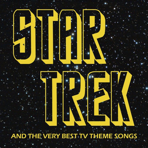 Star Trek & The Very Best Tv Theme Songs: Hawaii Five-0, Mission Impossible, Batman, Green Acres, Twilight Zone & More!