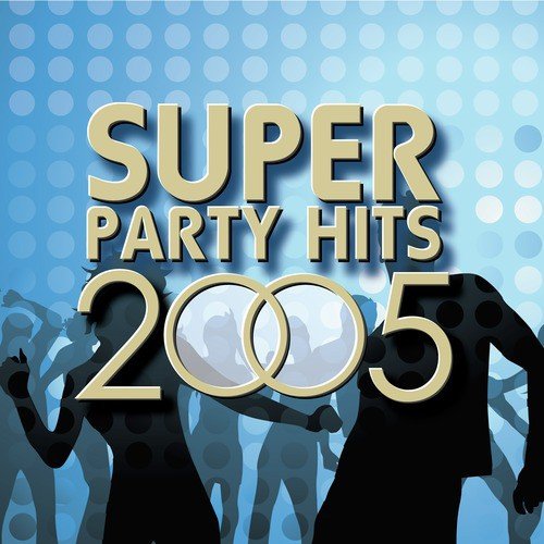 Super Party Hits 2005