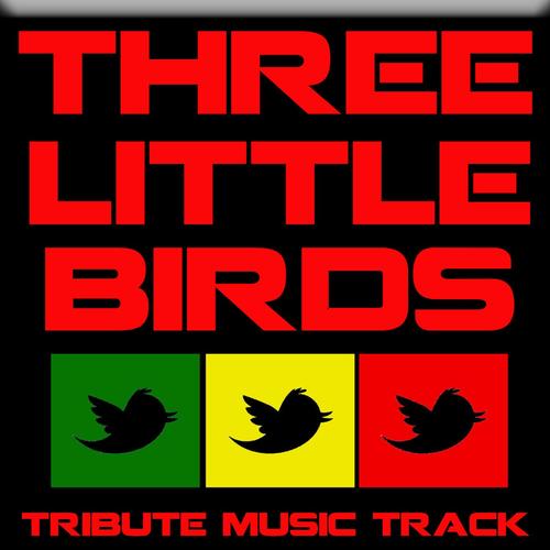 Three Little Birds Songs Download Free Online Songs Jiosaavn