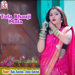 Tola Bhauji Mola