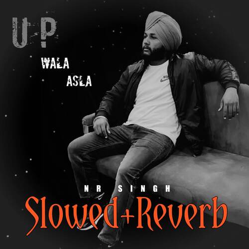 Up Wala Asla (Slowed+Reverb)