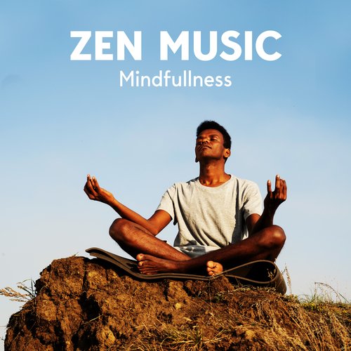 Zen Music: Mindfullness