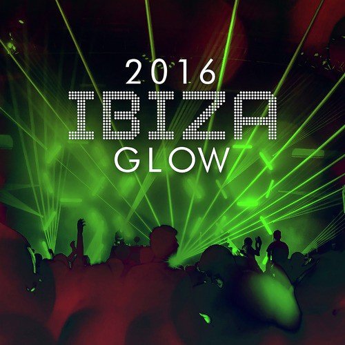 2016 Ibiza Glow