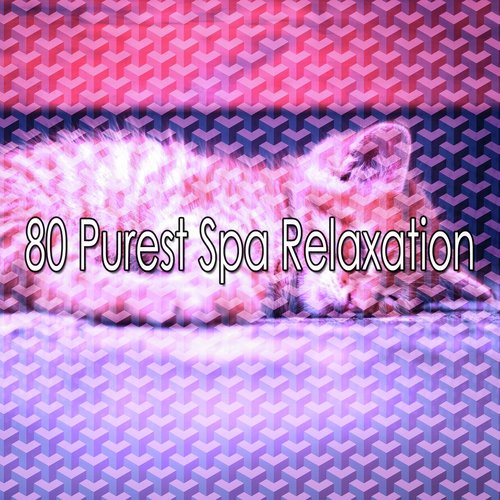 80 Purest Spa Relaxation