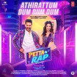 Athirattum Dum Dum Dum (From &quot;Petta Rap&quot;)