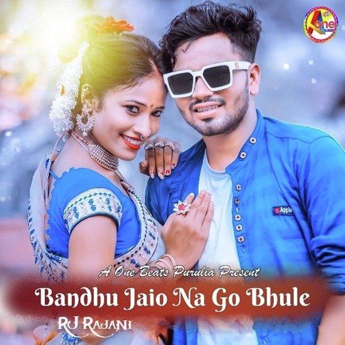 Bandhu Jaio Na Go Bhule