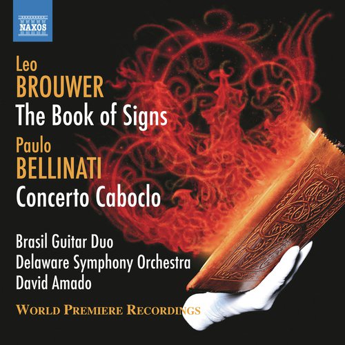 Brouwer: The Book of Signs - Bellinati: Concerto Caboclo