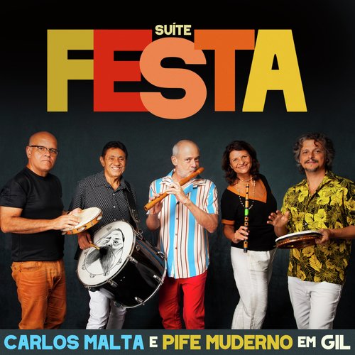 Carlos Malta e Pife Muderno Em Gil: Suíte Festa_poster_image