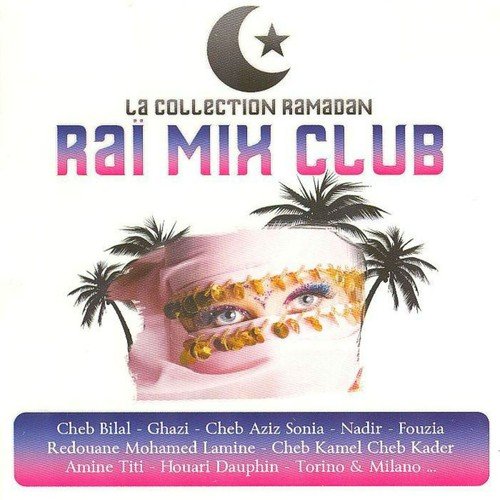 Collection Ramadan : Raï Mix Club
