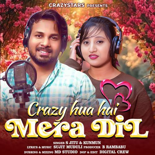 Crazy Hua Hai Mera Dil