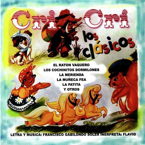 El Raton Vaquero - Song Download from Cri Cri Los Classicos @ JioSaavn