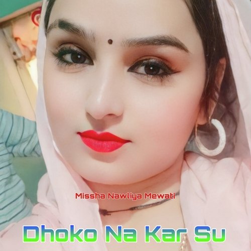 Dhoko Na Kar Su