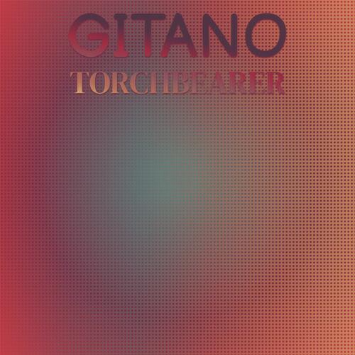 Gitano Torchbearer