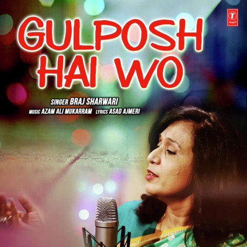 Gulposh Hai Wo