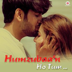 Humzubaan Ho Tum-RDgDHEZFdnI