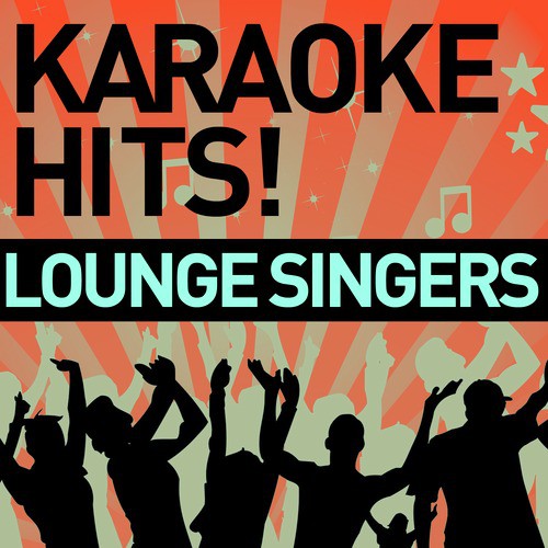 Karaoke Hits!: Lounge Singers