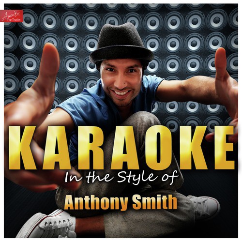 Karaoke - In the Style of Anthony Smith