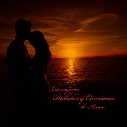 Las Mejores Baladas y Canciones de Amor