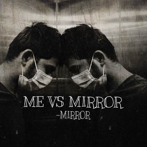 ME VS MIRROR