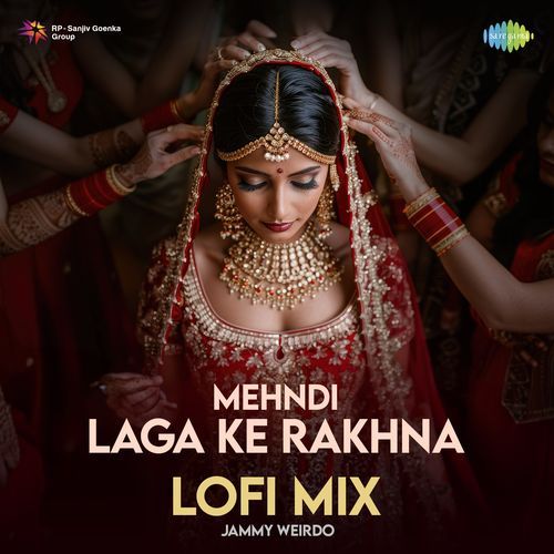 Mehndi Laga Ke Rakhna (LoFi Mix)