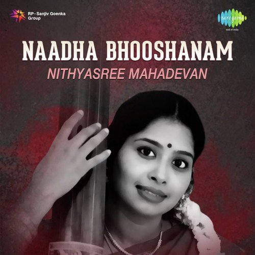 Naadha Bhooshanam - Nithyasree Mahadevan