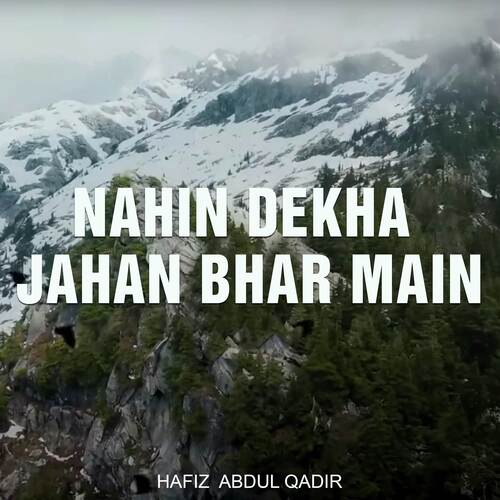 Nahin Dekha Jahan Bhar Main