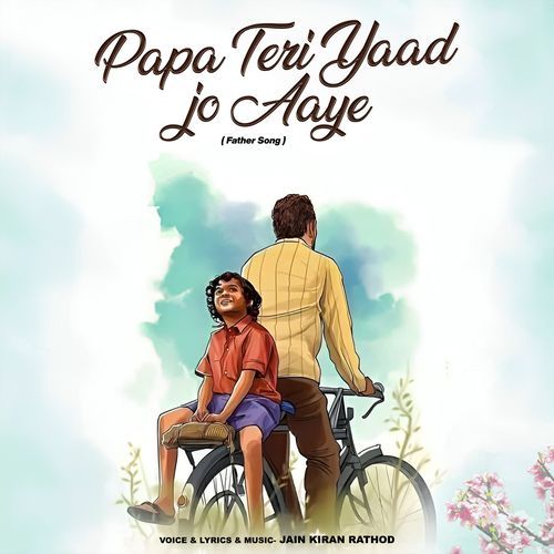 Papa Teri Yaad Jo Aaye