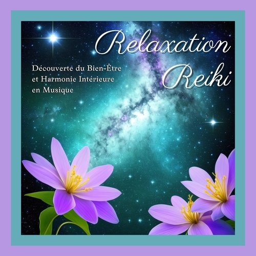 Relaxation Reiki: Découverte du Bien-Être et Harmonie Intérieure en Musique_poster_image