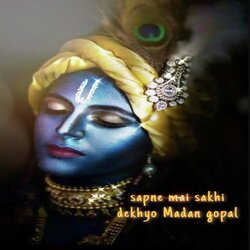 Sapne mai sakhi dekhyo Madan gopal (Hindi)-Oj5cQy52f3g