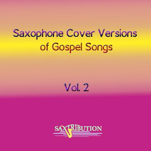 Saxophone Cover Versions of Gospel Songs, Vol. 2_poster_image