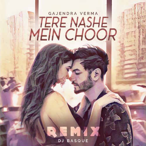 Tere Nashe Mein Choor (Remix)_poster_image