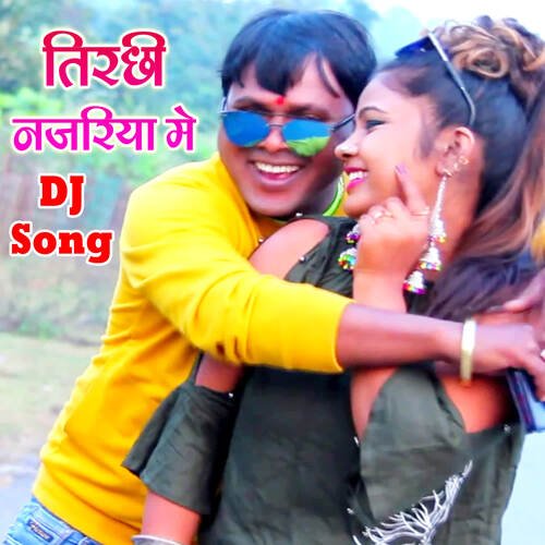 Tirachhi Najariya Me DJ Song