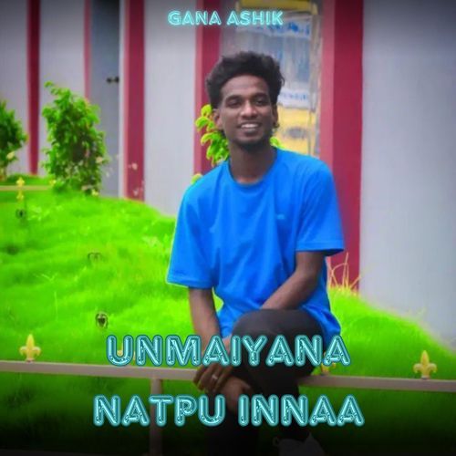 Unmaiyana Natpu Innaa