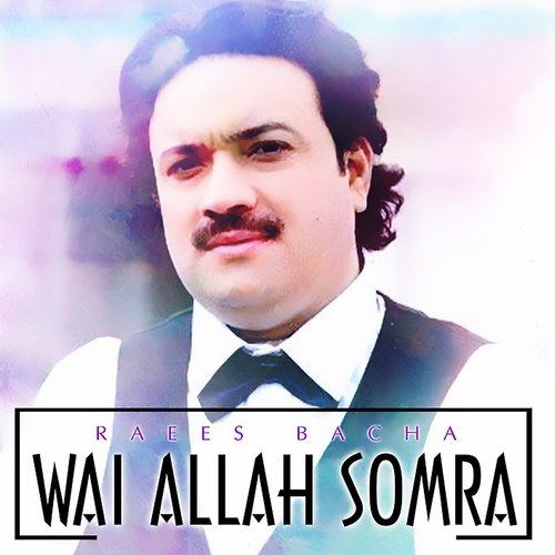 Wai allah Somra