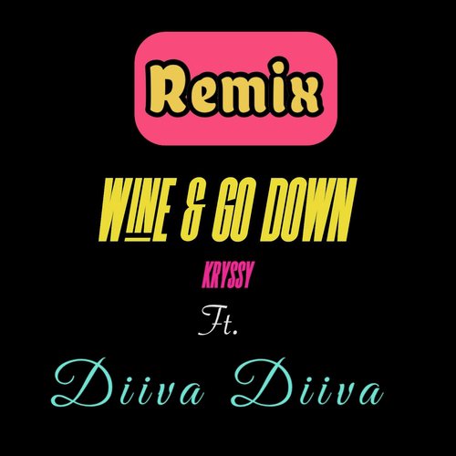 Wine &amp; Go Down (Malick Thaly Remix)_poster_image