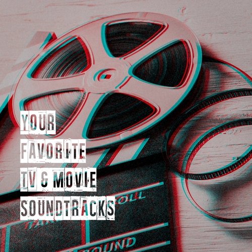 Your Favorite TV &amp; Movie Soundtracks_poster_image