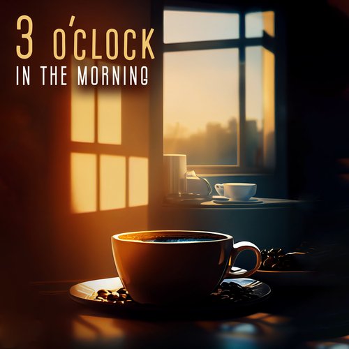 3 o&#039;clock in the morning_poster_image