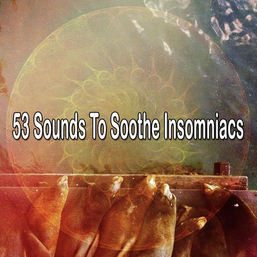 53 Sounds to Soothe Insomniacs