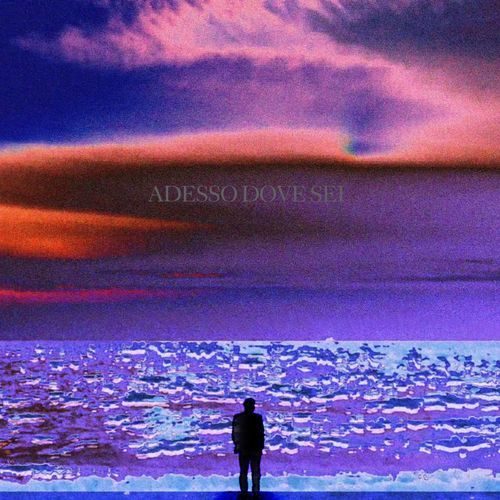 ADESSO DOVE SEI