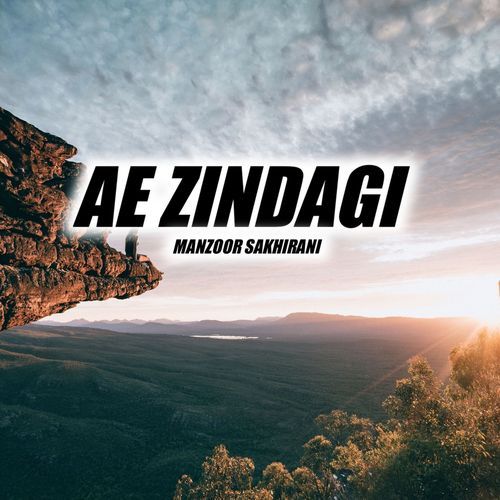 Ae Zindagi