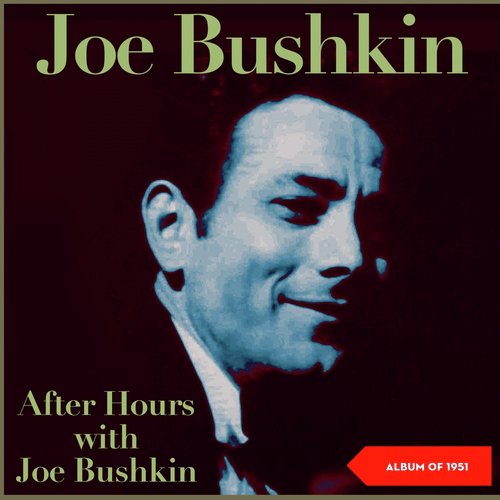 After Hours With Joe Bushkin (Album of 1951)