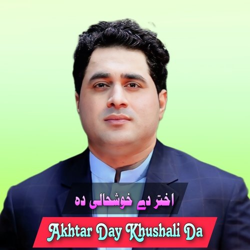 Akhtar Day Khushali Da