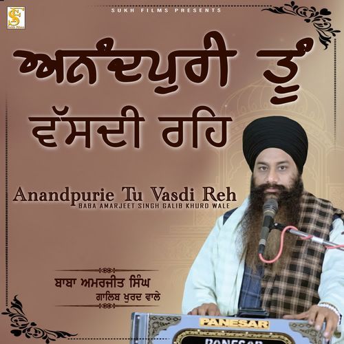 Anandpurie Tu Vasdi Reh