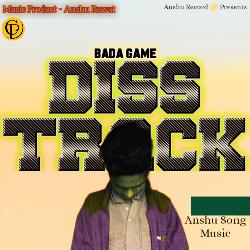 Bada Game ( Diss Track)-QVtGSQwCVgU